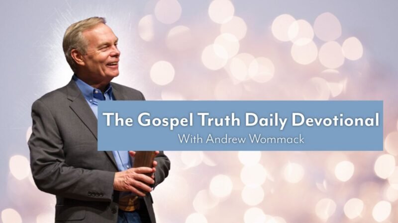 Andrew Wommack Daily Devotional 22 July 2024