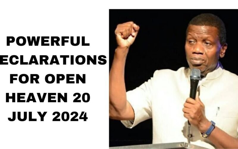 Powerful Declarations for Open Heaven 20 July 2024
