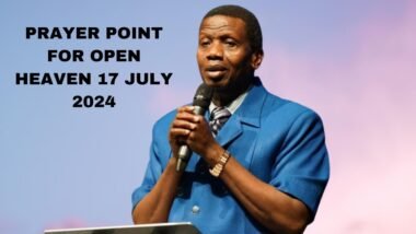 Prayer Point for Open Heaven 17 July 2024