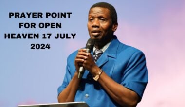 Prayer Point for Open Heaven 17 July 2024