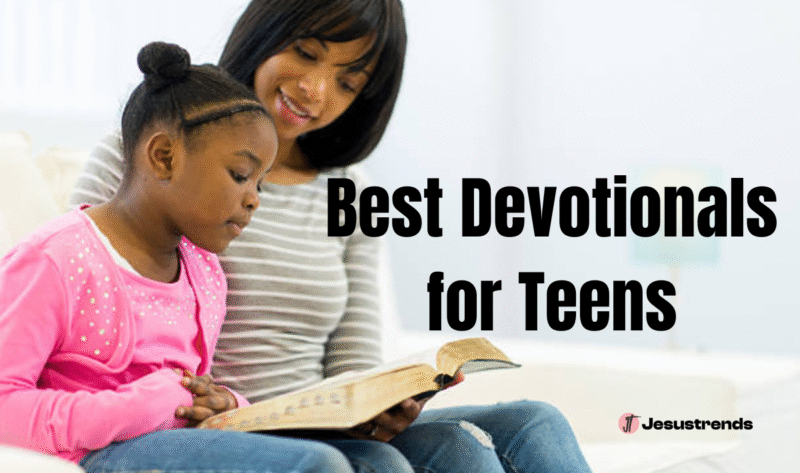 Best Devotionals for Teens