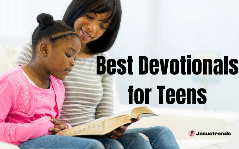 Best Devotionals for Teens