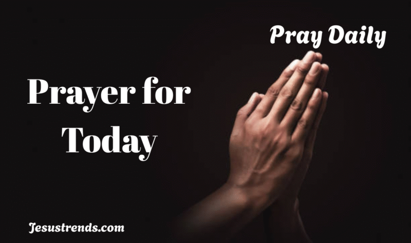 Daily Prayer for Today 17 June 2025 Tuesday